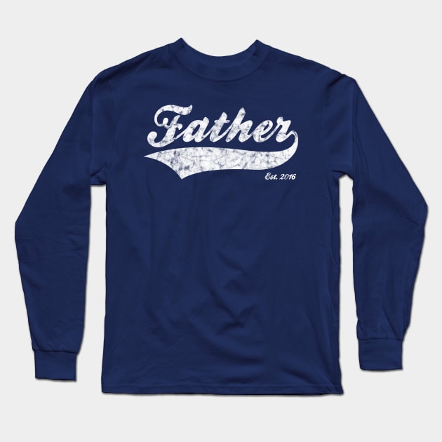 Father Est. 2016 Long Sleeve T-Shirt by RomanSparrows